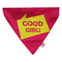 Lana Paws Good Girl Adjustable Dog Bandana/Scarf, Pink and Yellow